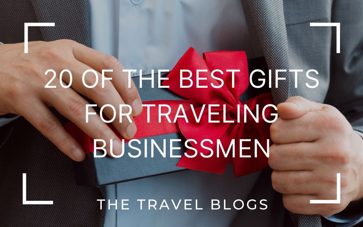20 Of The Best Gifts For Traveling Businessmen | Ideas | Advice - The ...